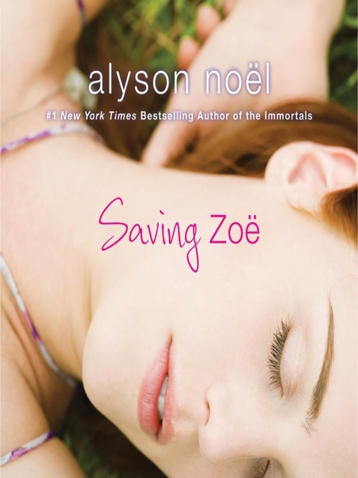 Title details for Saving Zoe by Alyson Noël - Available